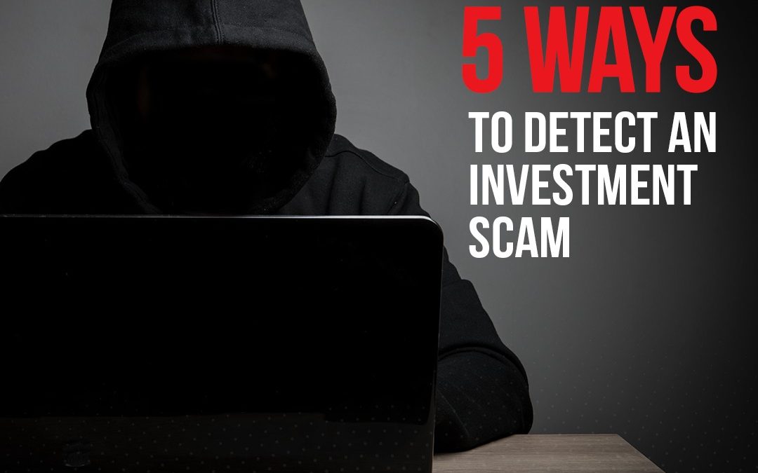 5 ways to detect an Investment Scam