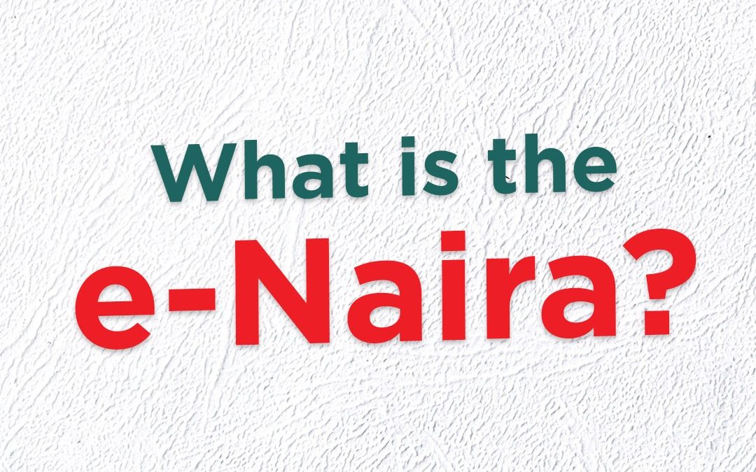 eNaira: All you need to know